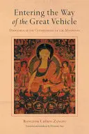 Entrer dans la Voie du Grand Véhicule : Le dzogchen comme aboutissement du mahayana - Entering the Way of the Great Vehicle: Dzogchen as the Culmination of the Mahayana