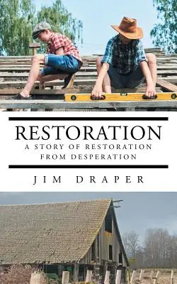 Restauration : Une histoire de restauration à partir du désespoir - Restoration: A Story of Restoration from Desperation