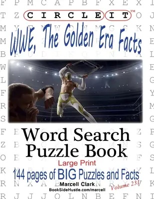 Circle It, WWE, The Golden Era Faits, Mots cachés, Livre de Puzzle - Circle It, WWE, The Golden Era Facts, Word Search, Puzzle Book