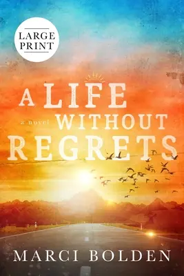 Une vie sans regrets (gros caractères) - A Life Without Regrets (LARGE PRINT)