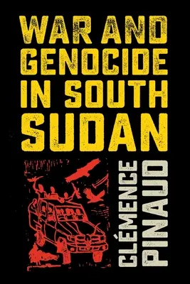 Guerre et génocide au Sud-Soudan - War and Genocide in South Sudan