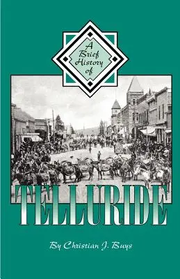 Une brève histoire de Telluride - A Brief History of Telluride