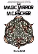 Le miroir magique de M.C. Escher - Magic Mirror of M.C. Escher