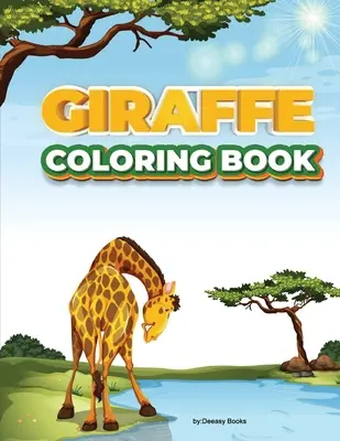 Livre de coloriage sur les girafes - Giraffe Coloring Book