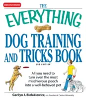 Le livre de dressage et d'astuces pour chiens : Tout ce dont vous avez besoin pour transformer même le plus espiègle des toutous en un animal de compagnie bien élevé. - The Everything Dog Training and Tricks Book: All You Need to Turn Even the Most Mischievous Pooch Into a Well-Behaved Pet