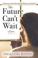 L'avenir ne peut pas attendre - Future Can't Wait