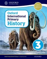 Livre de l'élève d'histoire primaire d'Oxford 3 - Oxford International Primary History Student Book 3