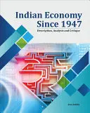 L'économie indienne depuis 1947 : Description, analyse et critique - Indian Economy Since 1947: Description, Analysis and Critique