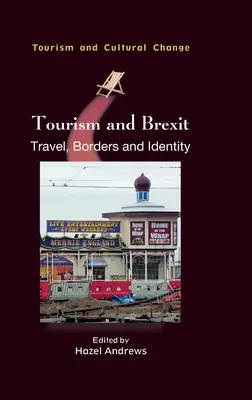 Tourisme et Brexit : Voyages, frontières et identité - Tourism and Brexit: Travel, Borders and Identity