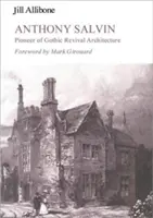 Anthony Salvin : pionnier de l'architecture néo-gothique - Anthony Salvin: Pioneer of Gothic Revival Architecture