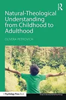 La compréhension théologique naturelle de l'enfance à l'âge adulte - Natural-Theological Understanding from Childhood to Adulthood