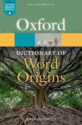 Dictionnaire Oxford des origines des mots - Oxford Dictionary of Word Origins