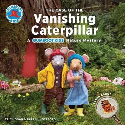 Le cas de la chenille disparue : Un mystère de la nature pour les enfants de Gumboot - The Case of the Vanishing Caterpillar: A Gumboot Kids Nature Mystery