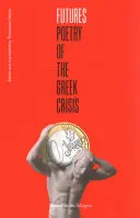 Futures : Poésie de la crise grecque - Futures: Poetry of the Greek Crisis