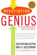 Le génie de la négociation : comment surmonter les obstacles et obtenir des résultats brillants à la table de négociation et au-delà - Negotiation Genius: How to Overcome Obstacles and Achieve Brilliant Results at the Bargaining Table and Beyond