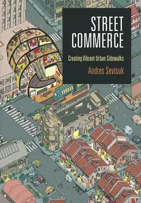 Le commerce de rue : Créer des trottoirs urbains dynamiques - Street Commerce: Creating Vibrant Urban Sidewalks