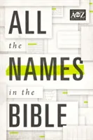 Tous les noms de la Bible - All the Names in the Bible