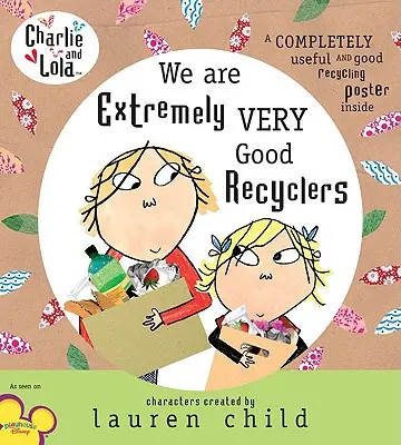 Charlie et Lola : Nous sommes de très très bons recycleurs - Charlie and Lola: We Are Extremely Very Good Recyclers