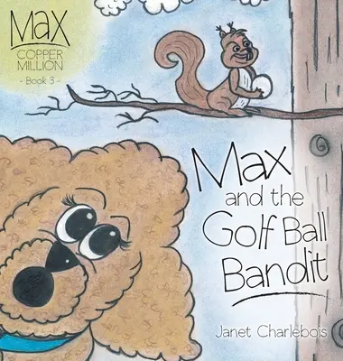 Max et le bandit des balles de golf - Max and the Golf Ball Bandit