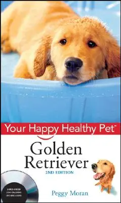 Golden Retriever : Votre animal de compagnie heureux et en bonne santé [Avec DVD] - Golden Retriever: Your Happy Healthy Pet [With DVD]