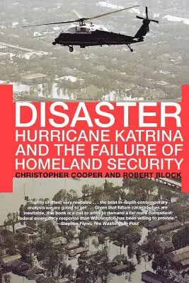 Disaster : L'ouragan Katrina et l'échec de la sécurité intérieure - Disaster: Hurricane Katrina and the Failure of Homeland Security