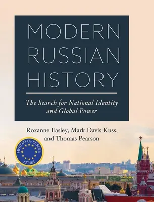 L'histoire moderne de la Russie : La recherche de l'identité nationale et du pouvoir mondial - Modern Russian History: The Search for National Identity and Global Power