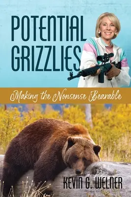 Grizzlies potentiels : Rendre l'absurdité supportable - Potential Grizzlies: Making the Nonsense Bearable