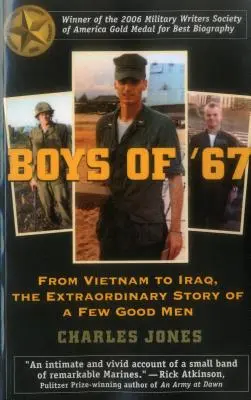 Boys of '67 : Du Viêt Nam à l'Irak, l'histoire extraordinaire de quelques hommes de bien - Boys of '67: From Vietnam to Iraq, the Extraordinary Story of a Few Good Men