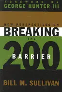 Nouvelles perspectives pour franchir la barrière des 200 - New Perspectives on Breaking the 200 Barrier