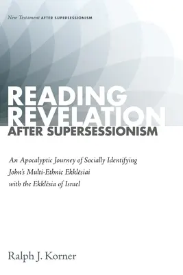 Lire l'Apocalypse après le supersessionisme - Reading Revelation After Supersessionism