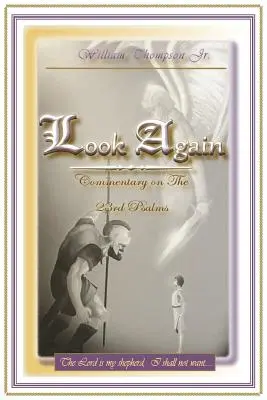 Regarder à nouveau : Commentaire sur le 23e psaume - Look Again: Commentary on the 23rd Psalm