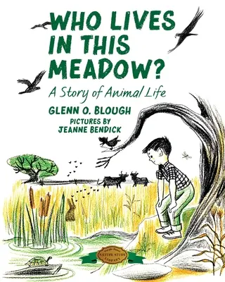Qui vit dans cette prairie ? Une histoire de la vie animale - Who Lives in this Meadow?: A Story of Animal Life
