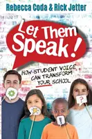 Laissez-les parler : Comment la voix des élèves peut transformer votre école - Let Them Speak: How Student Voice Can Transform Your School