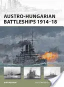 Les cuirassés austro-hongrois 1914-18 - Austro-Hungarian Battleships 1914-18