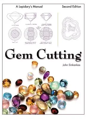 La taille des pierres précieuses : Manuel du lapidaire, 2e édition - Gem Cutting: A Lapidary's Manual, 2nd Edition