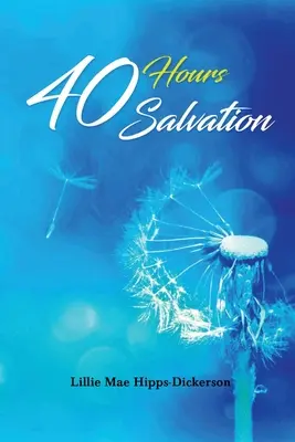 40 heures de salut - 40 Hours Salvation