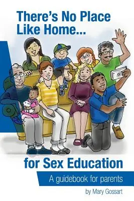 Il n'y a pas de place comme chez soi... pour l'éducation sexuelle - There's No Place Like Home...for sex education