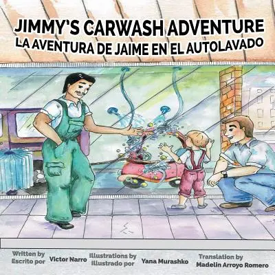 Jimmy's Carwash : La Aventura de Jaime en el Autolavado - Jimmy's Carwash: La Aventura de Jaime en el Autolavado