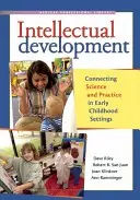 Le développement intellectuel : Relier la science et la pratique dans les milieux de la petite enfance - Intellectual Development: Connecting Science and Practice in Early Childhood Settings