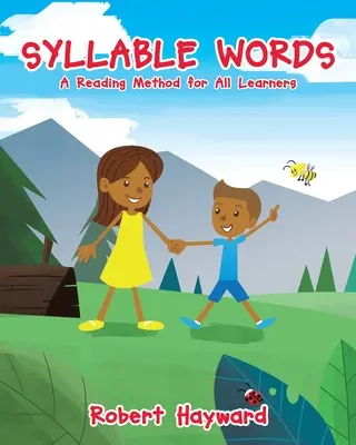 Les mots en syllabes : Une méthode de lecture pour tous les apprenants - Syllable Words: A Reading Method for All Learners