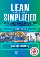 La production allégée simplifiée : Un guide en langage clair sur le système de production le plus puissant au monde - Lean Production Simplified: A Plain-Language Guide to the World's Most Powerful Production System