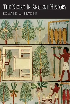 Le nègre dans l'histoire ancienne - The Negro in Ancient History