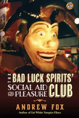 Le club d'aide sociale et de plaisir des esprits malchanceux - The Bad Luck Spirits' Social Aid and Pleasure Club