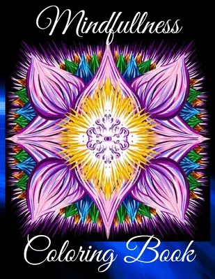 Livre de coloriage Mindfullness : La thérapie de l'art relaxant pour les hommes et les femmes avec des chevaux, des fleurs et des arbres. Mandalas anti-stress et relaxants - Mindfullness Coloring Book: Therapy Art Relaxing for Men and Women with Horses, Flowers and Trees. Anti-Stress Relieving Mandalas Patterns