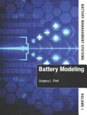 Systèmes de gestion des batteries : Volume 1, Modélisation de la batterie - Battery Management Systems: Volume 1, Battery Modeling