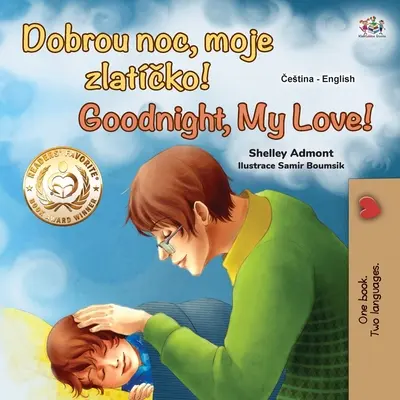 Bonne nuit, mon amour ! (Livre bilingue tchèque-anglais pour enfants) - Goodnight, My Love! (Czech English Bilingual Book for Kids)