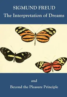 L'interprétation des rêves et Au-delà du principe de plaisir - The Interpretation of Dreams and Beyond the Pleasure Principle