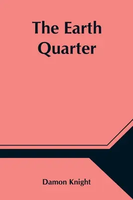 Le quartier de la Terre - The Earth Quarter