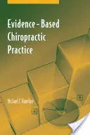 Pratique de la chiropraxie fondée sur des données probantes - Evidence-Based Chiropractic Practice