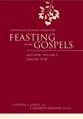 L'Évangile en fête - Matthieu, Volume 2 : Un commentaire sur la Parole en fête - Feasting on the Gospels--Matthew, Volume 2: A Feasting on the Word Commentary